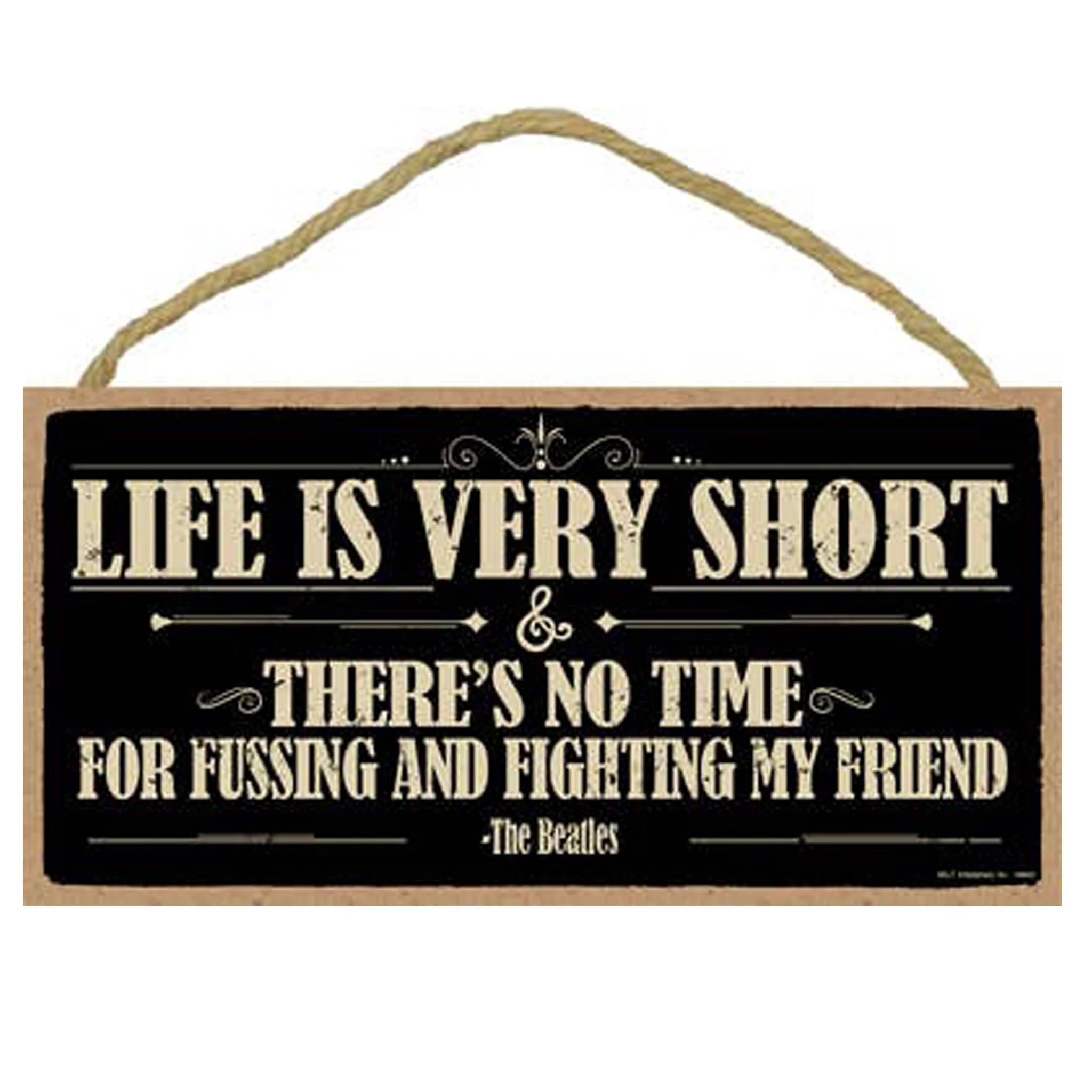 Life Is Very Short Beatles Wood Sign